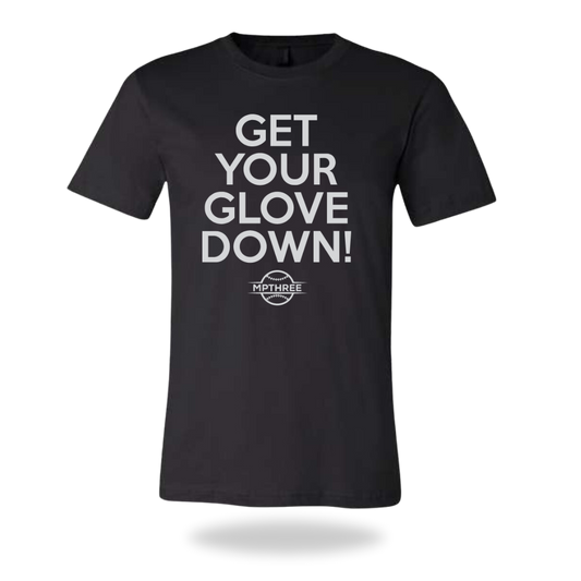 Get Your Glove Down