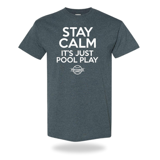 Stay Calm It's Just Pool Play