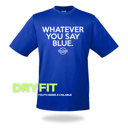 Whatever You Say Blue